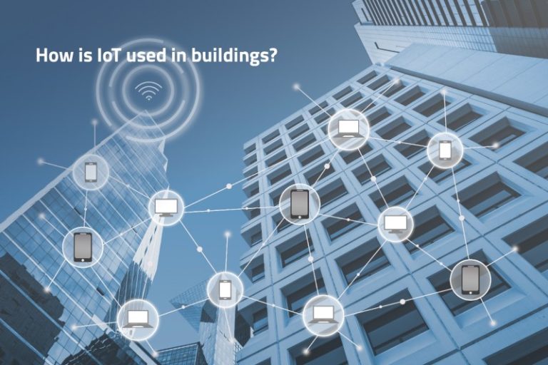 How Is IoT Used In Buildings? - Messung BACD Blog